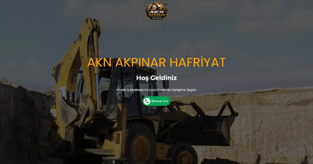 AKN Akpınar Hafriyat Kiralık İş Makinesi & Hafriyat Web Sitesi